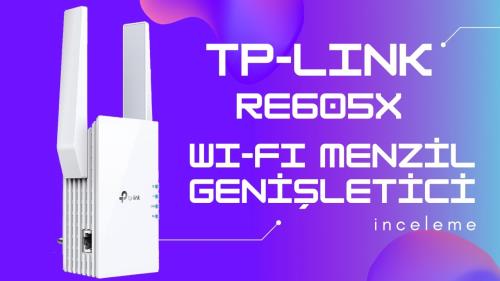 TP-LINK RE605X 1800 Mbps DUAL BAND 1 GIGABIT PORT Wi-Fi 6 MENZİL GENİŞLETİCİ